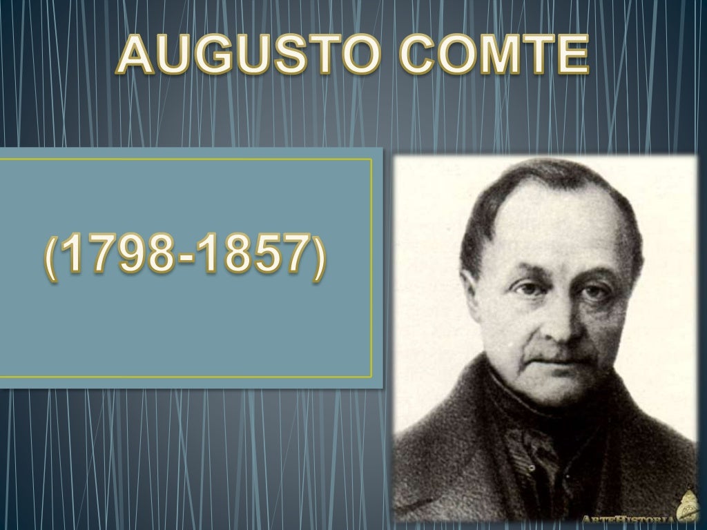 Augusto Comte Filosofo De La Modernidad Augusto Comte Filosofo De La Modernidad