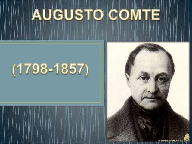 Augusto Comte Filosofo De La Modernidad