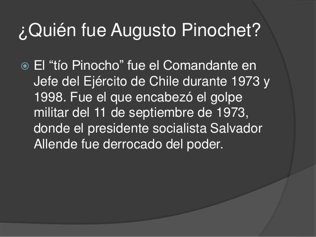 Augusto Pinochet (Su rol en el golpe militar)