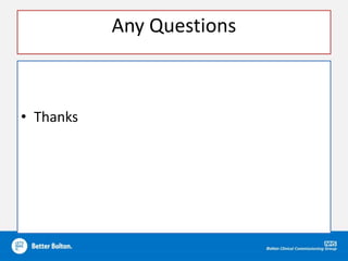 Any Questions
• Thanks
 