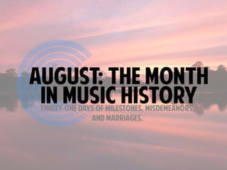 August: The Month in Music History