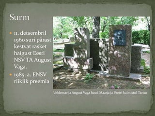 koostas mitmeid erinevaid kooliraamatuid, nii zoloogia kui ka botaanika valdkonna kohta.võttis aktiivselt, vahel isegi üllatava ägedusega osa ühiskondlike organisatsioonide elust ja tööst.avaldus temas teadlane-pedagoog. See arenes ja süvenes ning saavutas suurima meisterlikkuse aastatel 1945- 1960.Ülejäänud elu