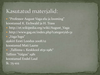 Surm11. detsembril 1960 suri pärast kestvat rasket haigust Eesti NSV TA August Vaga. 1985. a. ENSV riiklik preemiaVoldemar ja August Vaga haud Maarja ja Peetri kalmistul Tartus