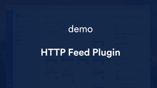 demo
HTTP Feed Plugin
 
