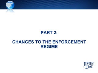 PART 2:
CHANGES TO THE ENFORCEMENT
REGIME
 