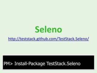 Seleno
  http://teststack.github.com/TestStack.Seleno/




PM> Install-Package TestStack.Seleno
 
