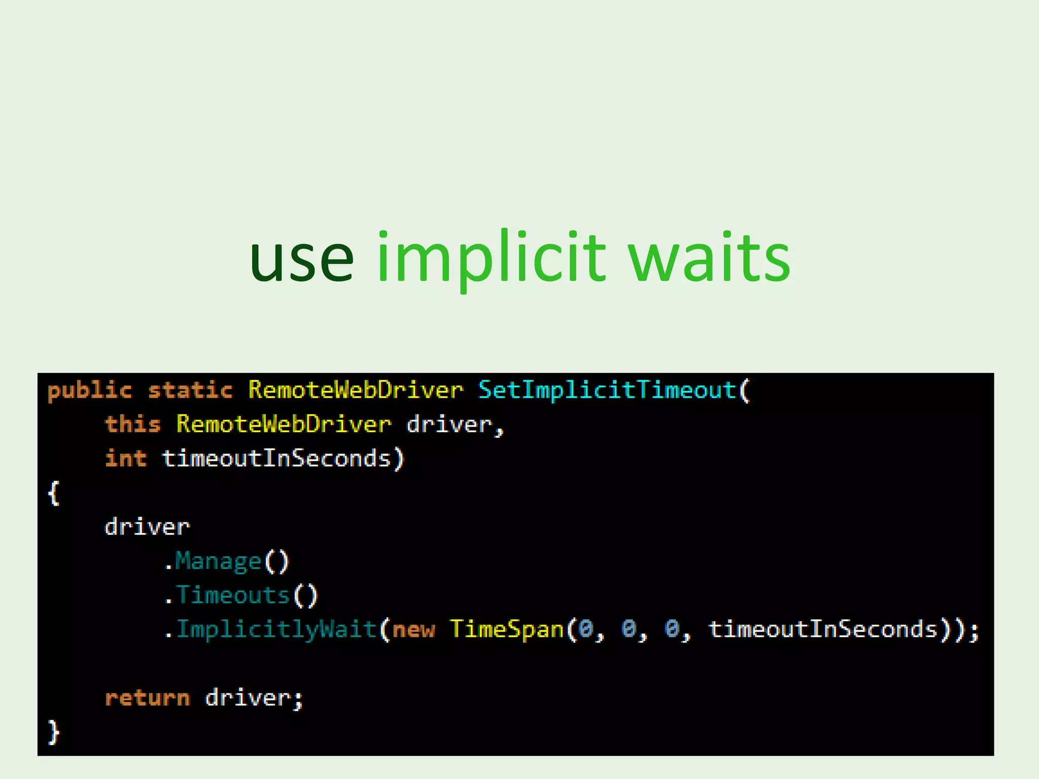 use implicit waits 