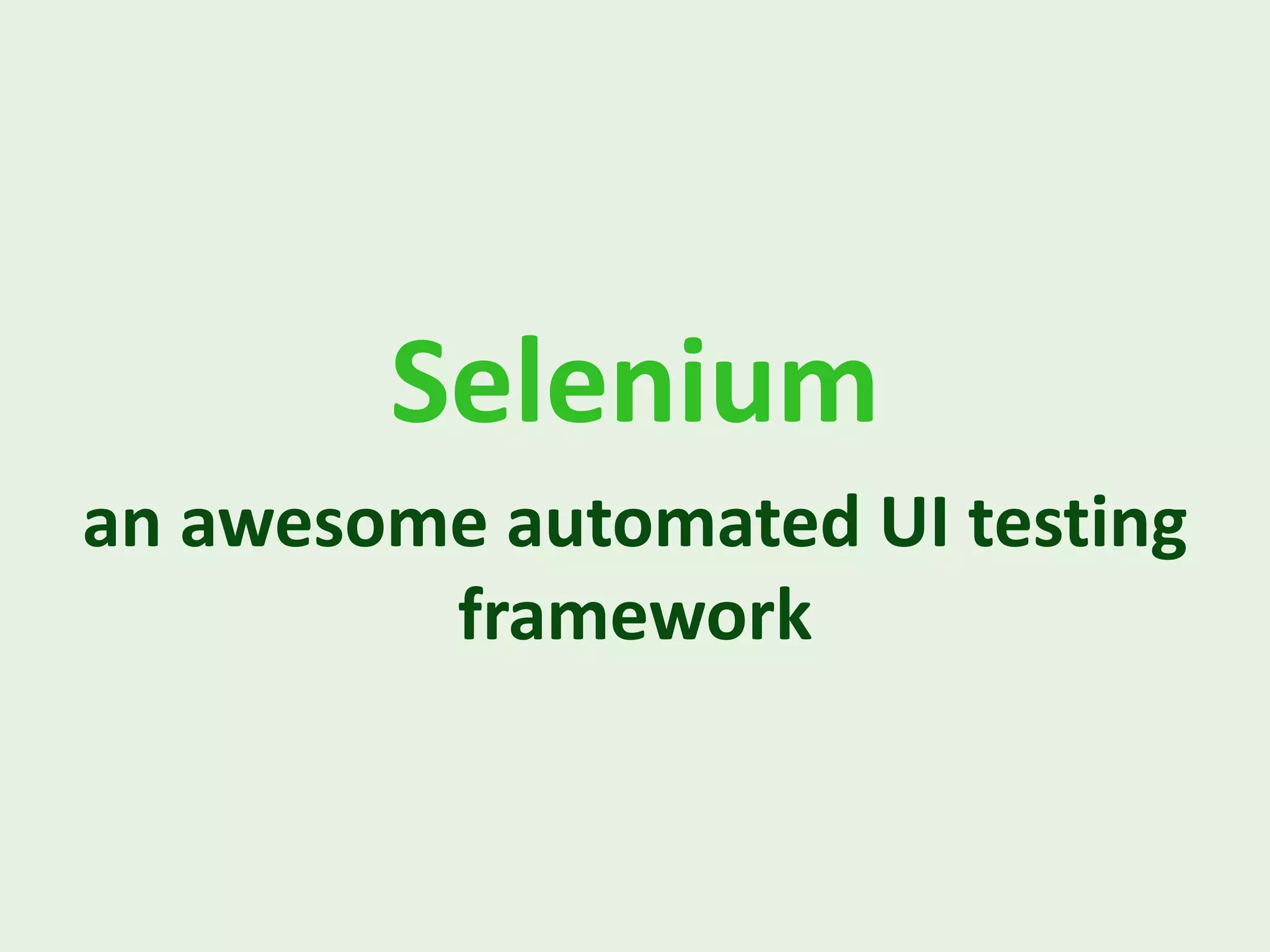 Selenium an awesome automated UI testing framework 