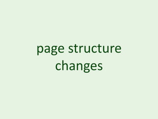 page structure
   changes
 