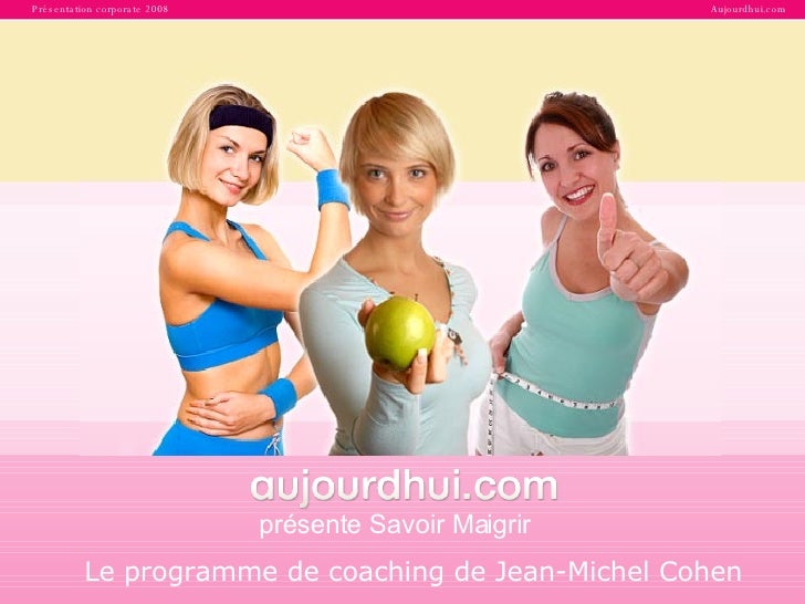 Aujourdhui.com Savoir Maigrir