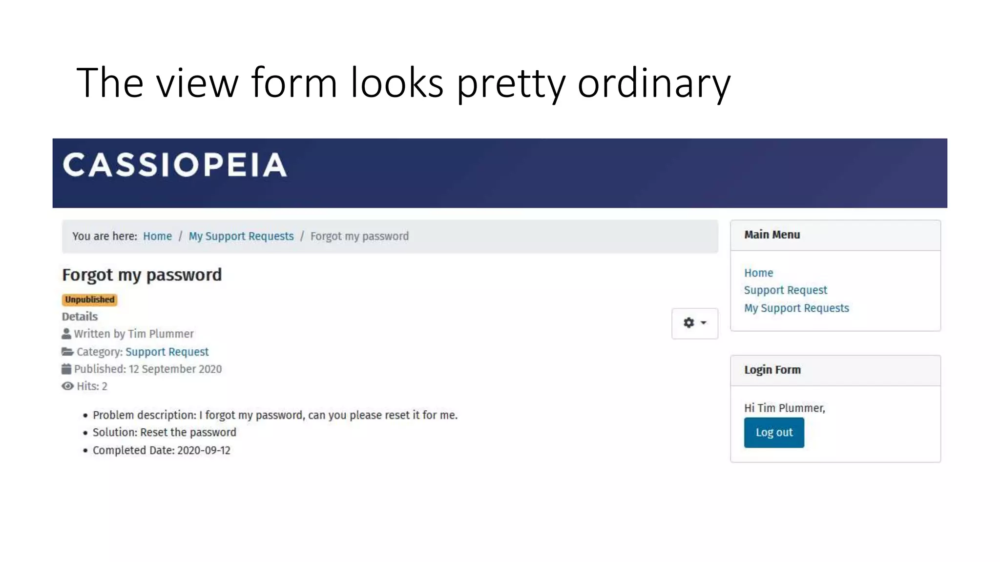 The view form looks pretty ordinary
 