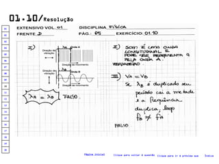 01.10/ Resolução Clique para voltar à questão Clique para ir à próxima questão Índice Página inicial 20 19 18 17 16 15 14 13 12 11 10 09 08 07 06 05 04 03 02 01 