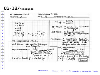 01.13/ Resolução Clique para voltar à questão Clique para ir à próxima questão Índice Página inicial 20 19 18 17 16 15 14 13 12 11 10 09 08 07 06 05 04 03 02 01 