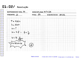 01.02/  Resolução Clique para voltar à questão Clique para ir à próxima questão Índice Página inicial 20 19 18 17 16 15 14 13 12 11 10 09 08 07 06 05 04 03 02 01 