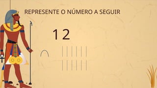 REPRESENTE O NÚMERO A SEGUIR
12
 