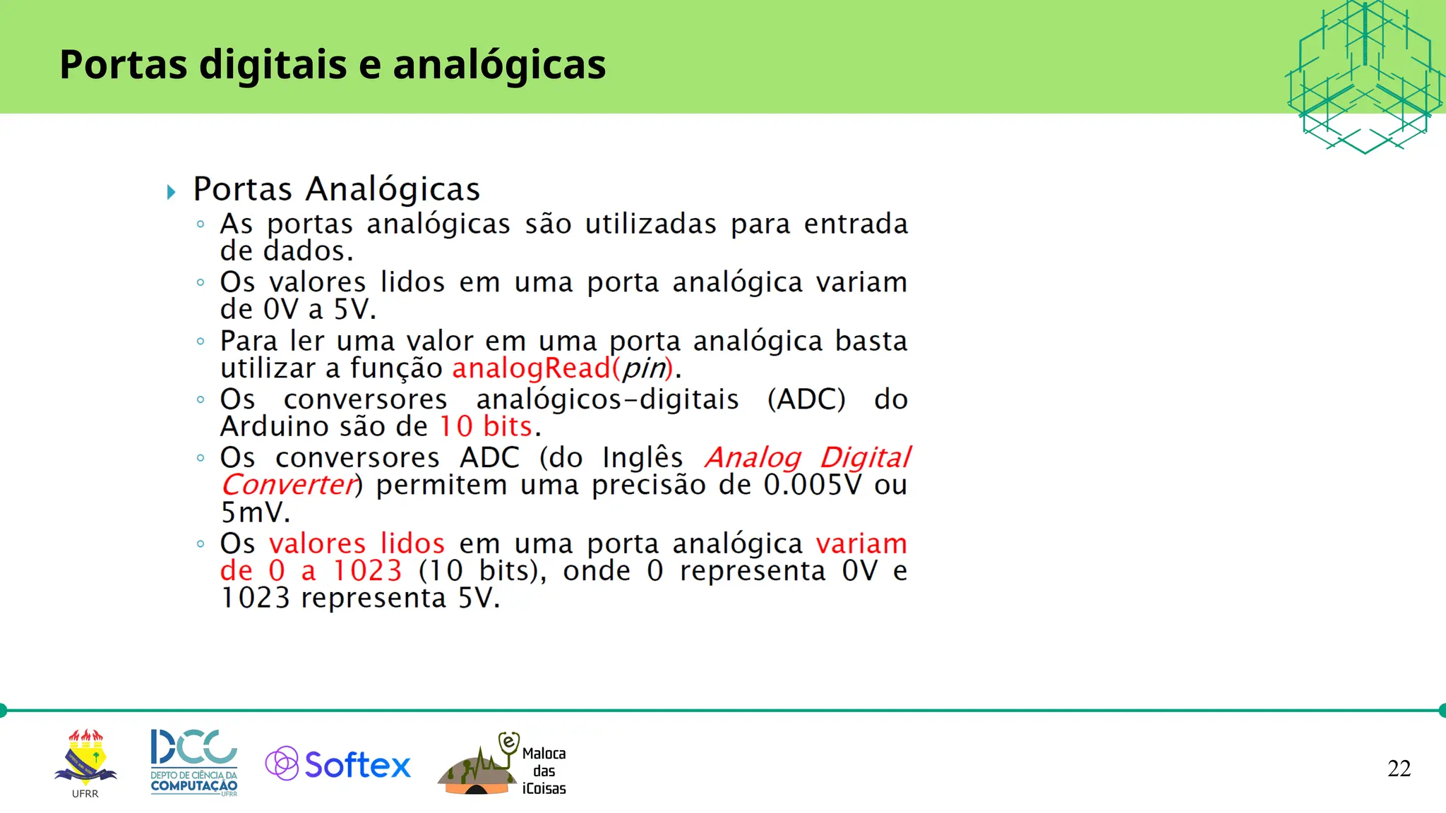 22
Portas digitais e analógicas
 