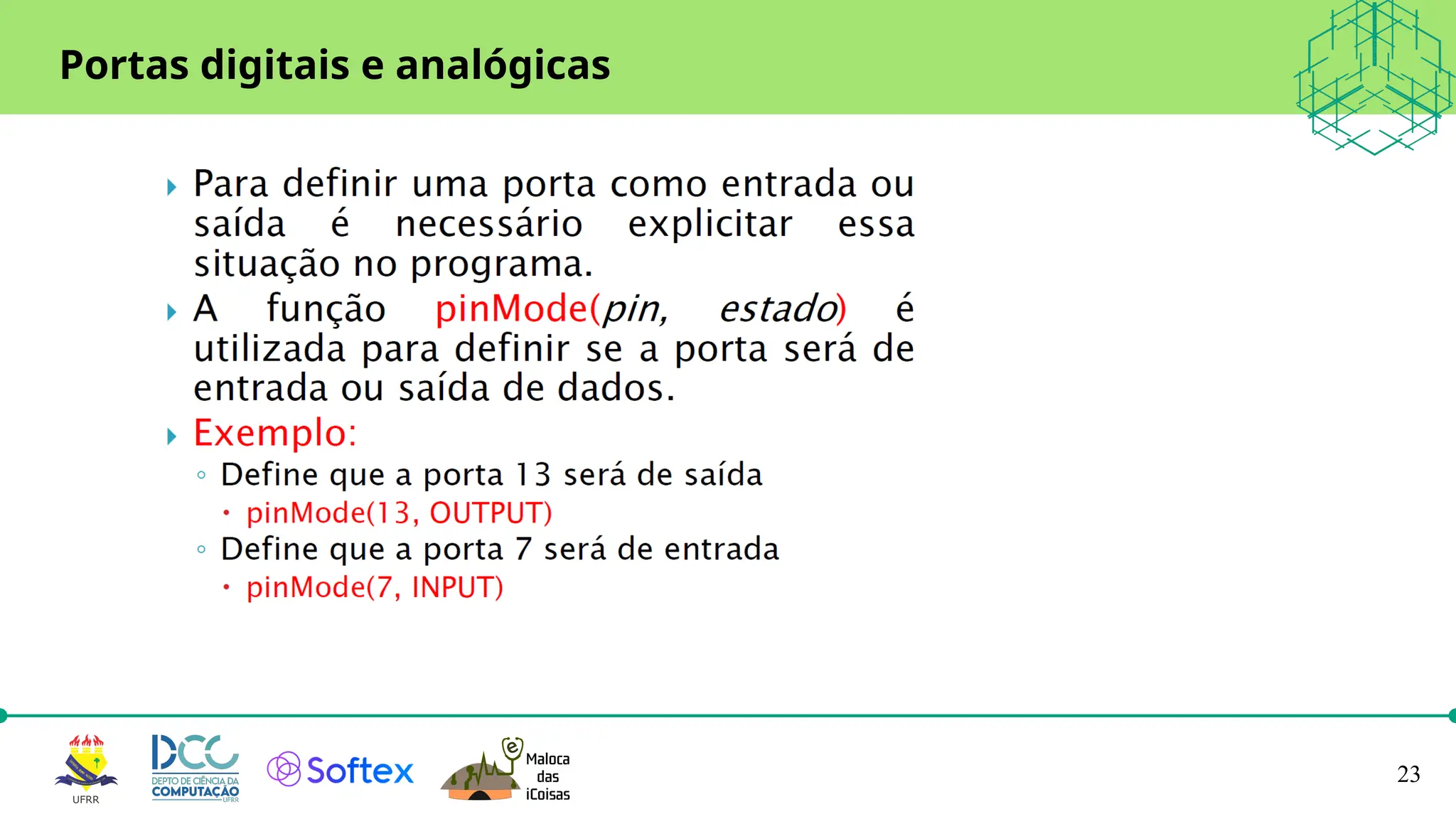 23
Portas digitais e analógicas
 