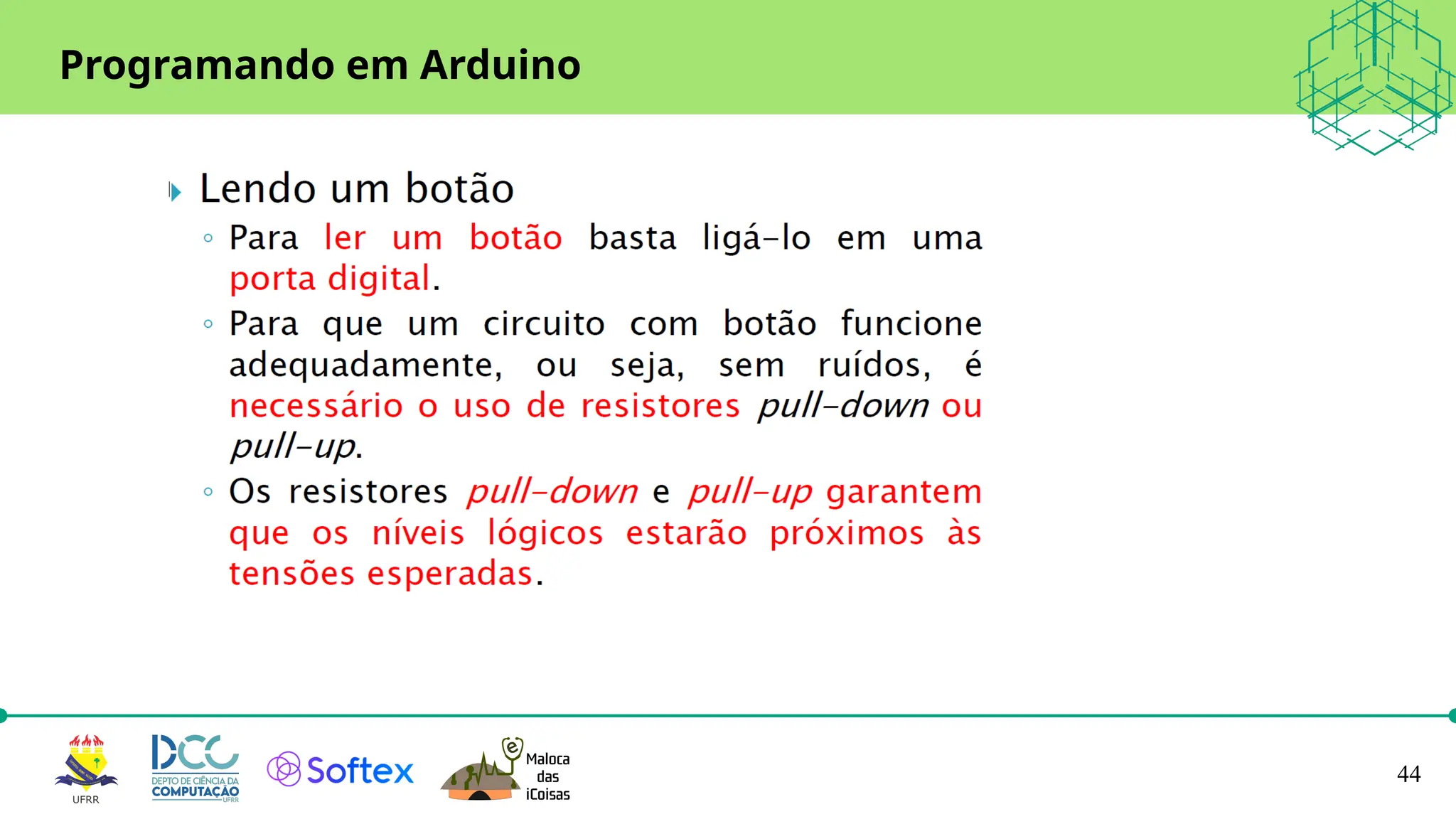 44
Programando em Arduino
 