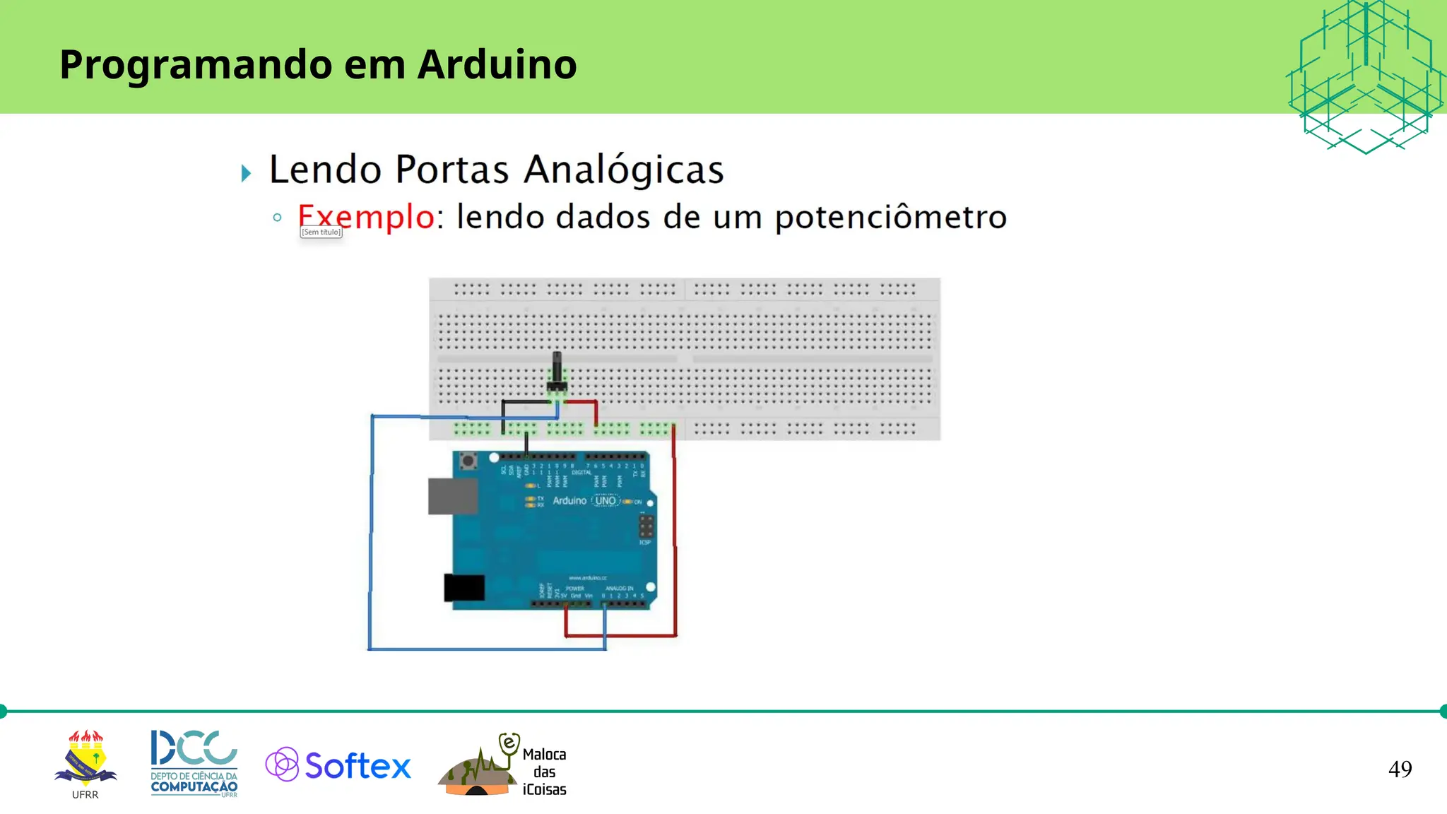 49
Programando em Arduino
 