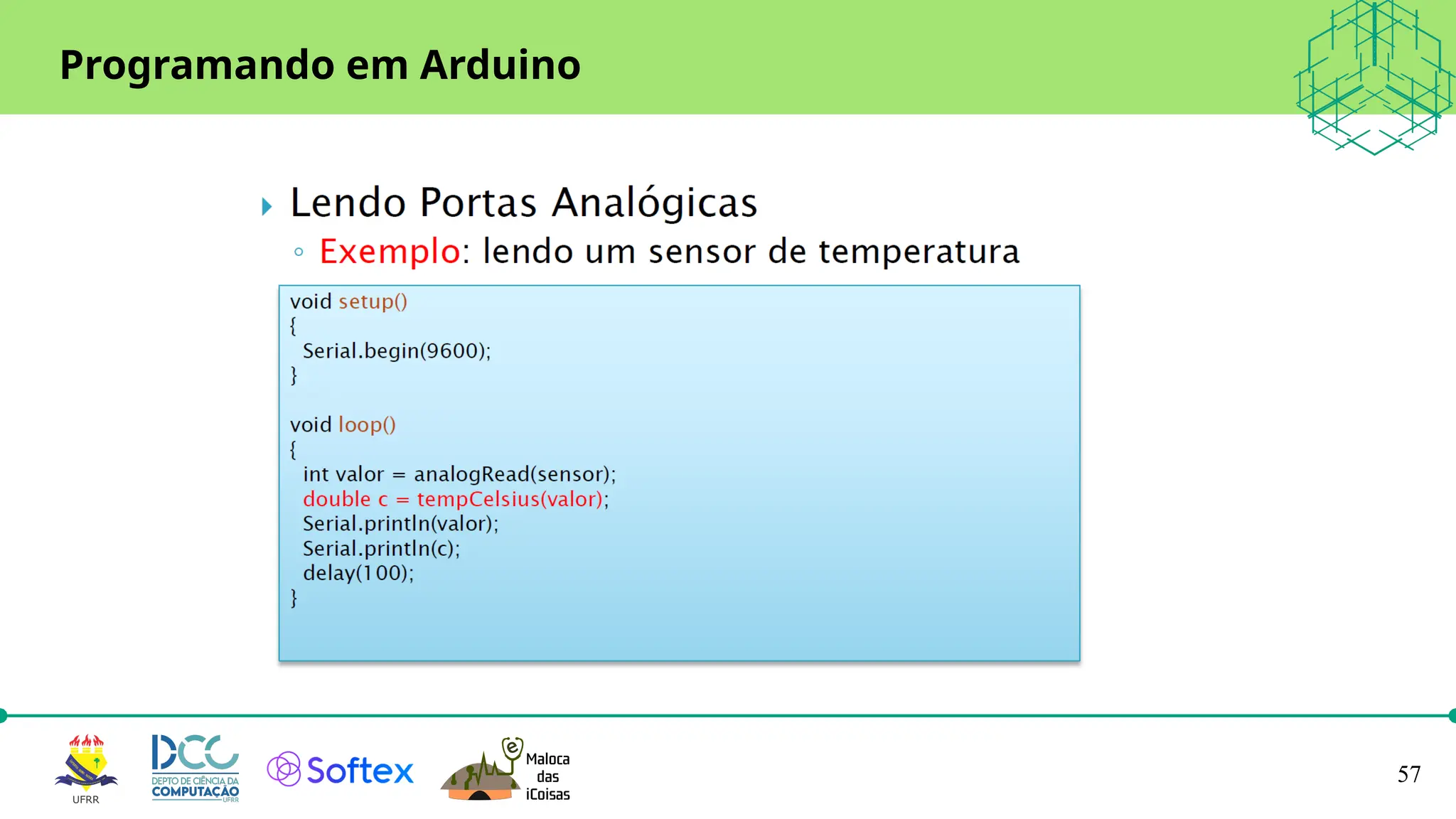 57
Programando em Arduino
 