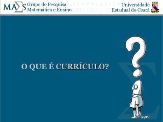 O QUE É CURRÍCULO?
        CURRÍCULO




                     3
 