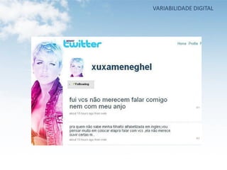 VARIABILIDADE DIGITAL
 