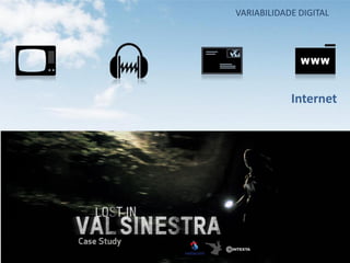 VARIABILIDADE DIGITAL




            Internet
 