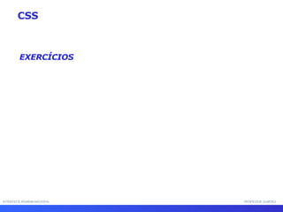 INTERFACE HOMEM-MÁQUINA PROFESSOR SAMUKA EXERCÍCIOS CSS 