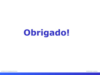 INTERFACE HOMEM-MÁQUINA PROFESSOR SAMUKA Obrigado! 