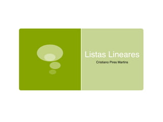 Listas Lineares - Parte 2