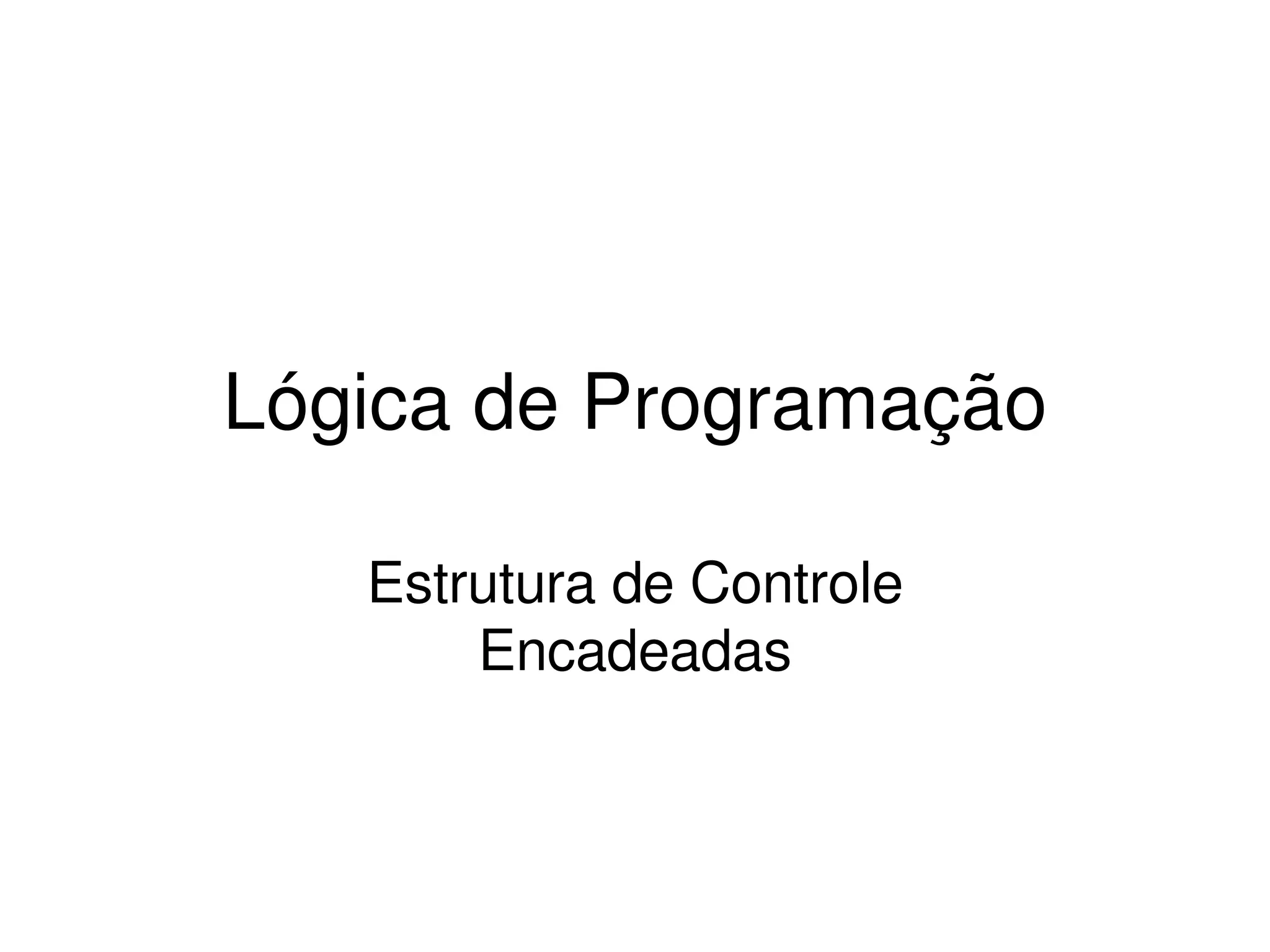 aula 07 - Logica de programacao