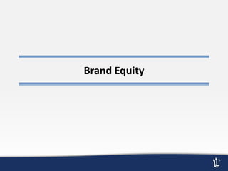 Brand Equity
 