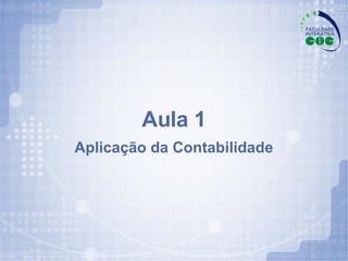 Aula 1 Aplicação da Contabilidade 