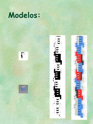 Modelos:
 