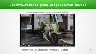 Copyright © 2016 Janynne Gomes 31
https://www.youtube.com/watch?v=qym11JnFQBM
Desenvolvimento para Dispositivos Móveis
 