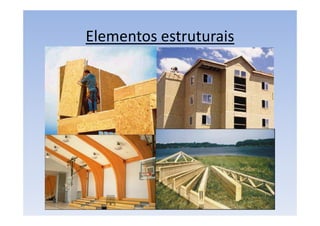 Elementos estruturais
 