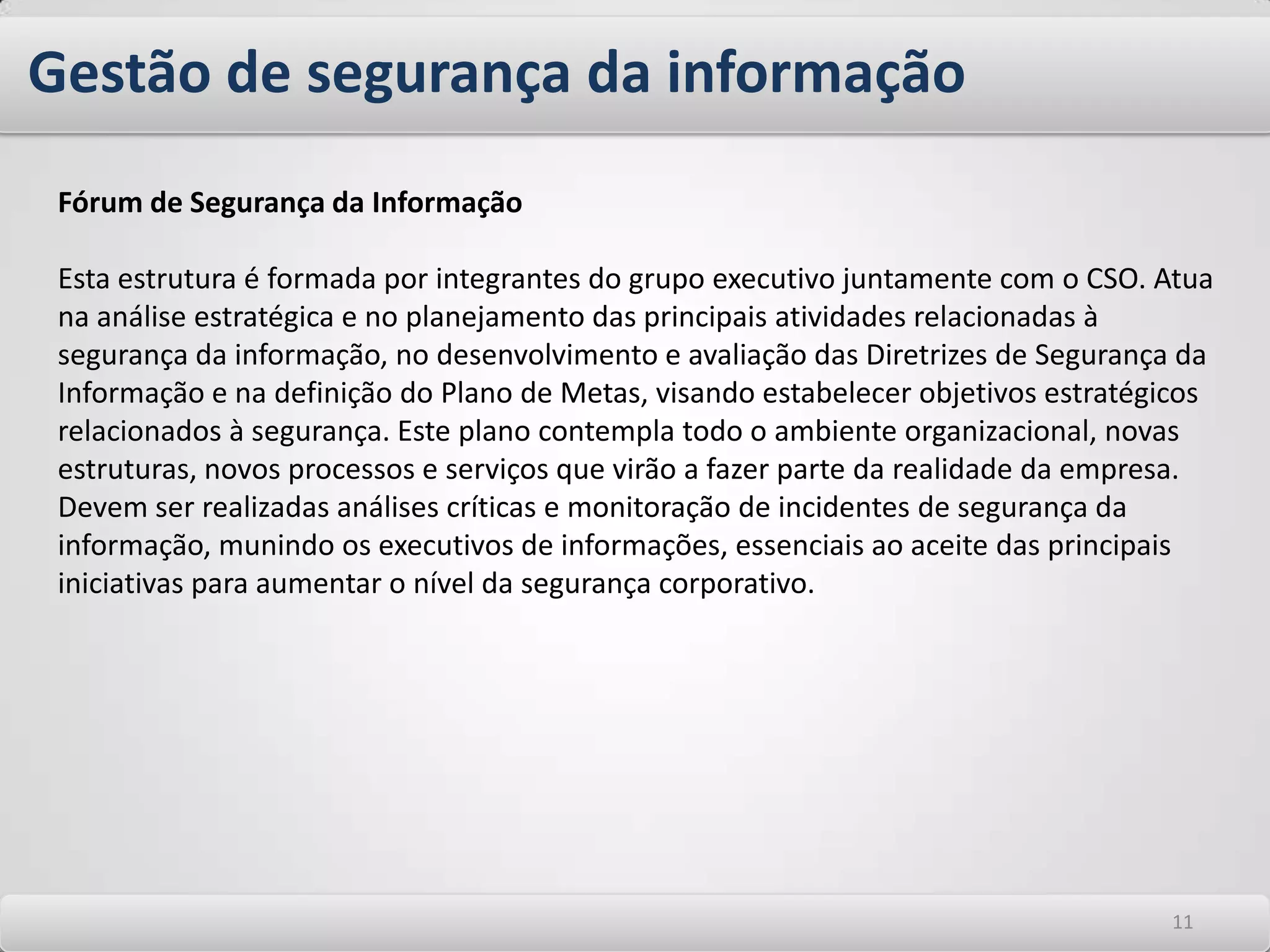 Segurança da informação – noções básicasIndependentemente do meio ou forma pela qual a informação é Manuseada, armazenada, transmitida, e descartada, é recomendável que ela passe por processos de proteção e controles adequados a cada meio e/ou forma de tratamento. 77
