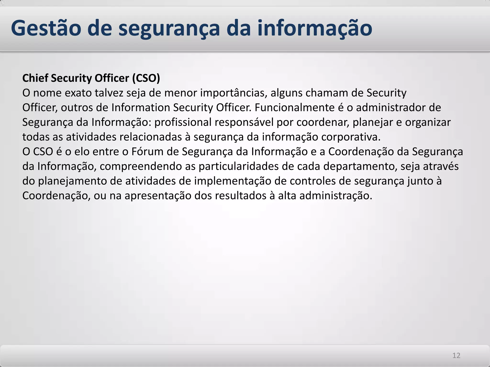 Agenda120Segurança da informação – noções fundamentais120Gestão de segurança da informação120Os riscos, as ameaças e vulnerabilidades em TI120Estabelecendo controle e contramedidas de segurança90Perícia forense88