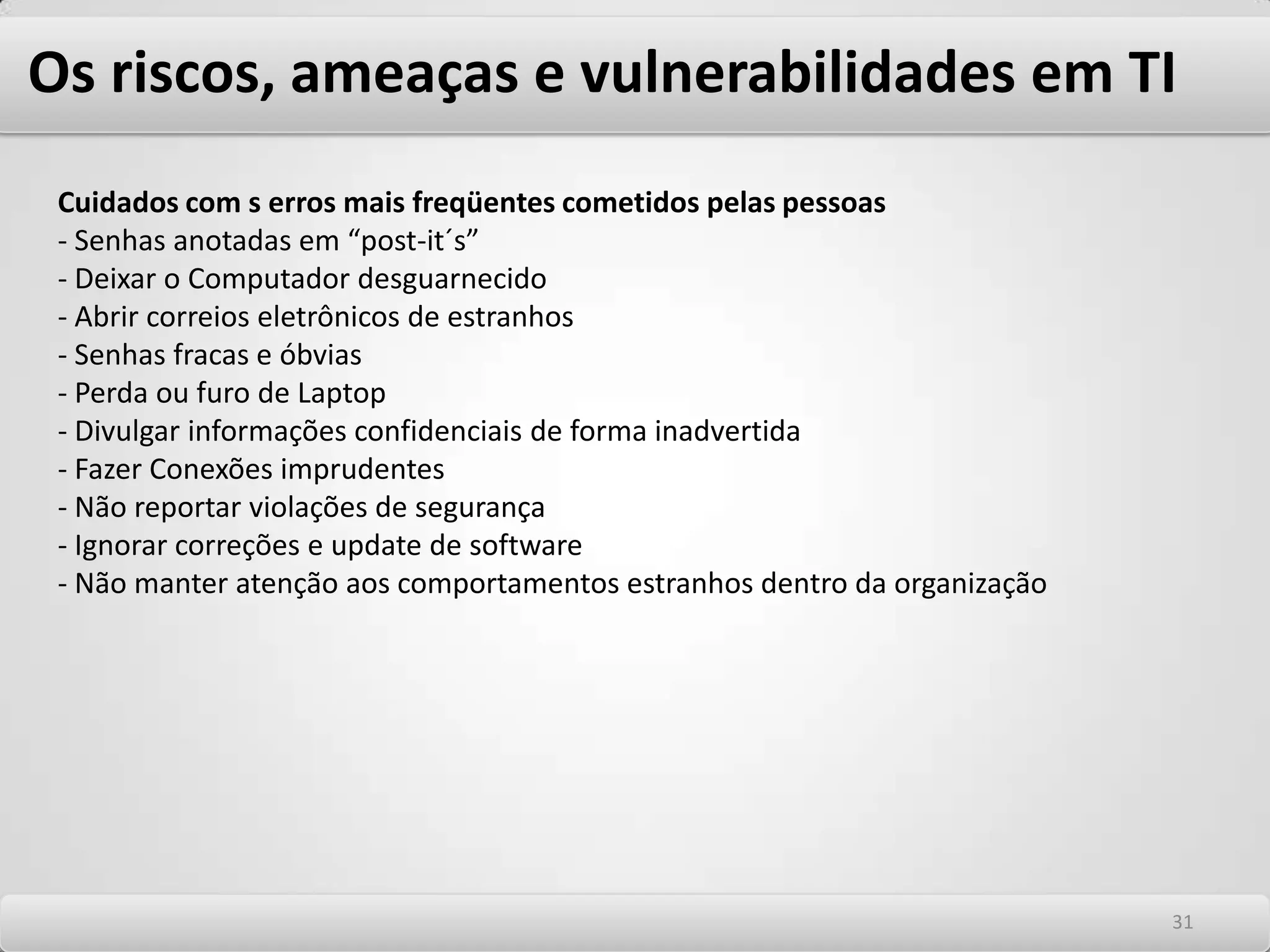 Os riscos, ameaças e vulnerabilidades em TI 2727