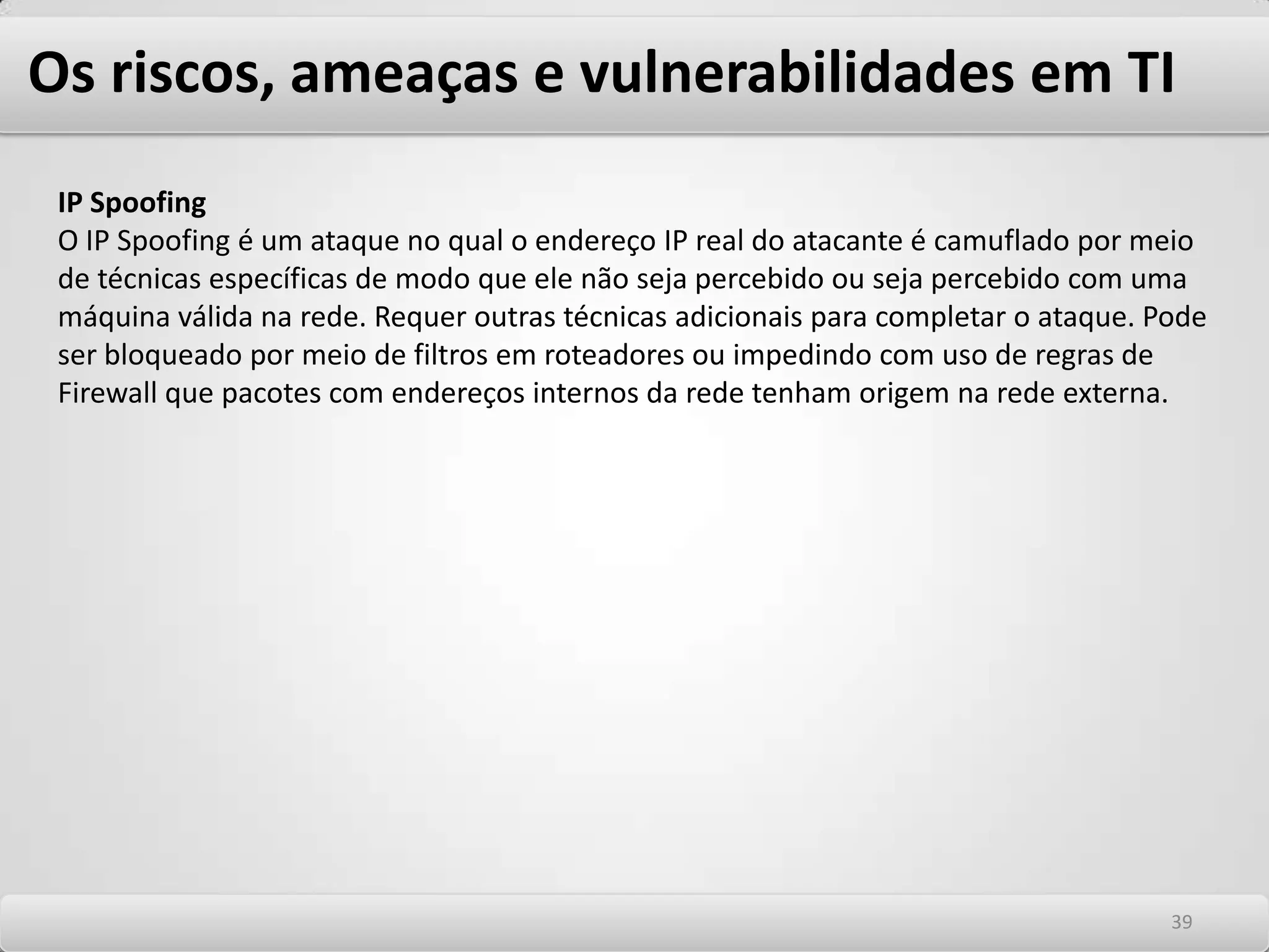 Os riscos, ameaças e vulnerabilidades em TI Fonte: www.pleaserobme.com3535