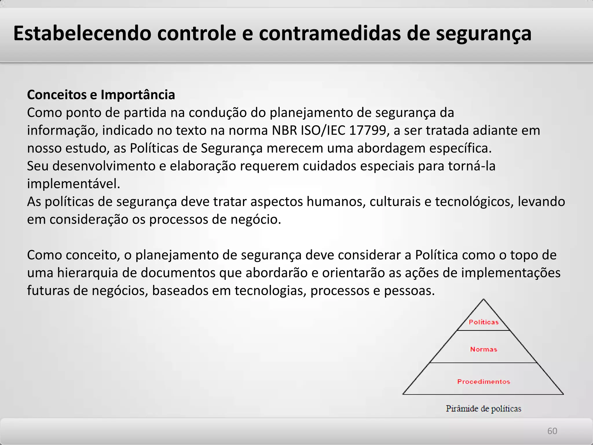 Os riscos, ameaças e vulnerabilidades em TI NAT Network AddressTranslation, ou NAT, não foram criados como componentes de segurança e sim para tratar problemas de escassez de endereçamento IP em grandes redes. O NAT faz a tradução dos endereços IP internos das redes que são endereços IP reservados, conforme tabela abaixo, para IP válidos na internet, quando a rede externa é acessada. Este serviços é essencial nos Firewall´s. Abaixo mostra os endereços reservados para redes internas, inválidos na internet. 10.0.0.0 10.255.255.255 (10/8 prefix) 172.16.0.0 172.31.255.255 (172.16/12 prefix) 192.168.0.0 192.168.255.255 (192.168/16 prefix) 5656