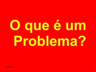 O que é um Problema? 