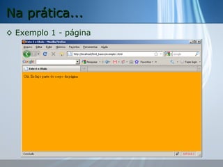 Na prática...
◊ Exemplo 1 - página

 