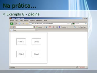 Na prática...
◊ Exemplo 8 - página

 