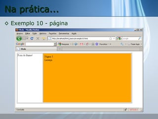 Na prática...
◊ Exemplo 10 - página

 