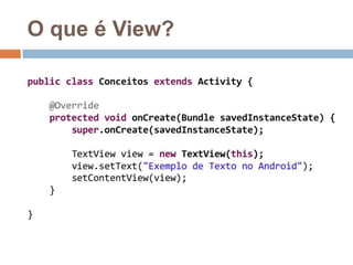 O que é View?
 
