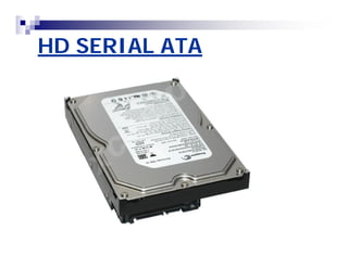 HD SERIAL ATA 
 