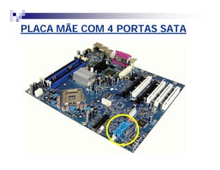 PLACA MÃE COM 4 PORTAS SATA 
 