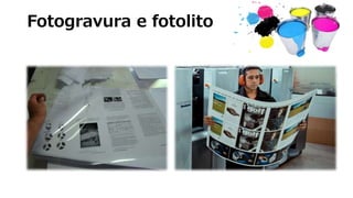 Fotogravura e fotolito
 