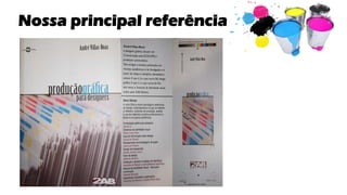 Nossa principal referência
 